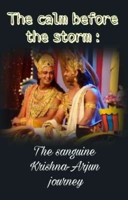 The calm before the storm: The sanguine Krishna-Arjun journey cover