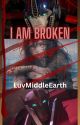 I am Broken (TFP) *Rewrite* by LuvMiddleEarth