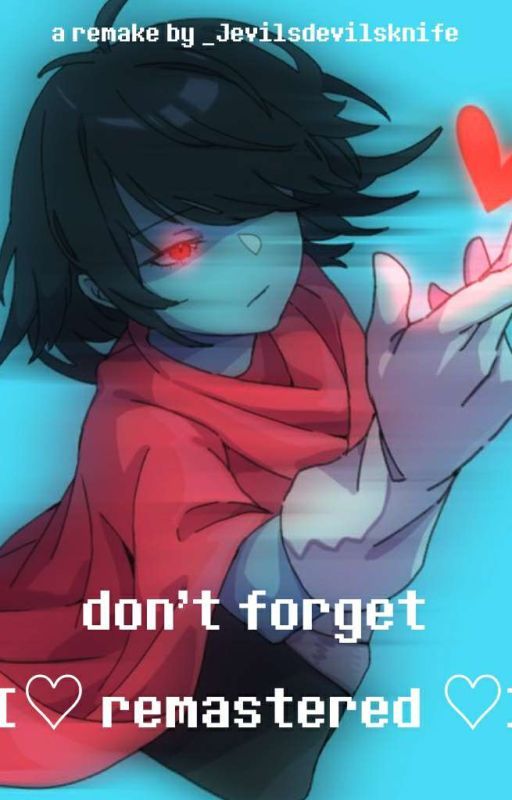 don't forget [♡REMASTERED♡] - kris x reader by _Jevilsdevilsknife