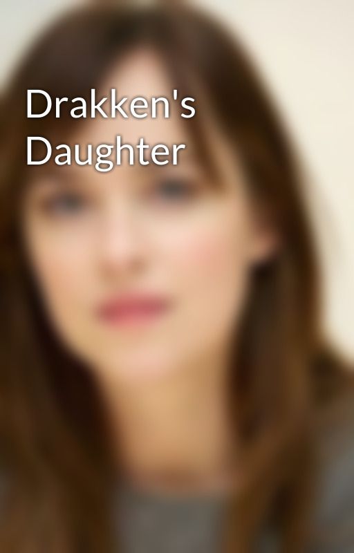 Drakken's Daughter by Fanatic_Squared