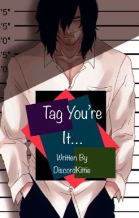 Tag You're it... Shota Aizawa x Y/n by DiscordKittie