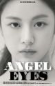 angel eyes, my name by ganimedesblack