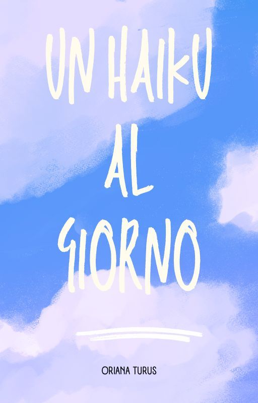 Un haiku al giorno by OrianaTurusAutrice