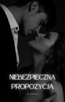 Niebezpieczna propozycja [18 ] ZAKOŃCZONE cover