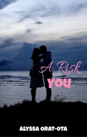 A Risk with You by lucidreamful