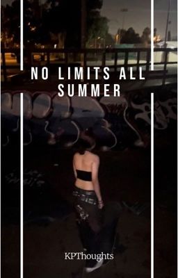 No Limits All Summer || Colby Brock Fanfic cover