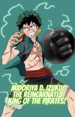 Midoriya D. Izuku! The Reincarnated King of the Pirates! cover