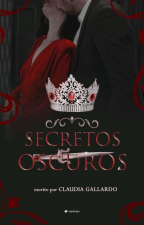 Secretos Oscuros © [LIBRO I] by claudiagallardx