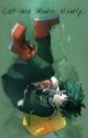 Let me down slowly (suicidal deku) by kotaiskool