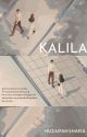 KALILA (NOVEL TERSEDIA DI SHOPEE DAN TIKTOK) by hufasha25