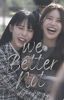 We Better Not || Moonsun