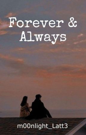 Forever & Always by m00nlight_Latt3