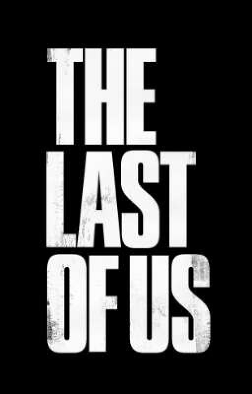 The Last of Us x Male Reader by NoTisMeNot