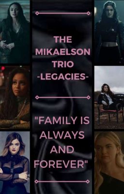 Mikaelson Trio -Legacies- Book 4 cover