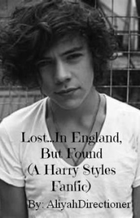 Lost...In England, But Found (A Harry Styles Fanfic) by aliyurr