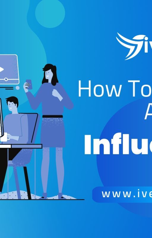 How to become an Influencer by ivedahelps