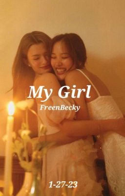 My Girl (FreenBecky Au) cover