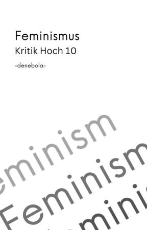 Feminismus - Kritik Hoch 10 by -denebola-