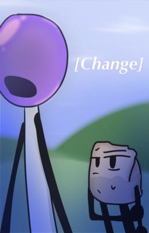 -Change-Bfb/TPOT fanfic [Discontinued]  by SoftiePyro