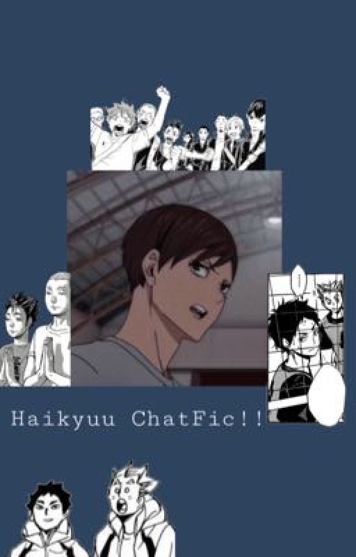 "Y/N DID WHAT?!" Haikyuu Chatfic  by RyanBlaneysNextWife