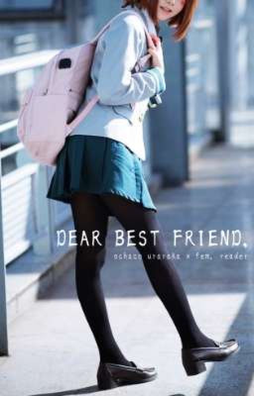 dear best friend, - OCHACO URARAKA by Neurhosia