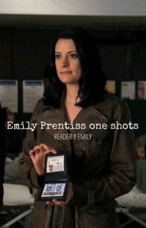 Emily Prentiss one shots  by sarahpaulsonn1