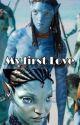 My first Love~ Neteyam x femReader  by diesdadsannanas