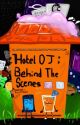 Hotel OJ: Behind The Scenes by Namiii2x3