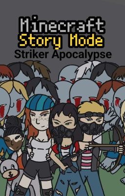 Minecraft Story Mode: Striker Apocalypse (Choose Your Own Adventure) cover