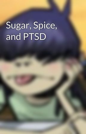 Sugar, Spice, and PTSD by telltaleadhd