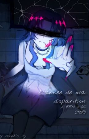 L'année de ma disparition. | Ben x Oc | TEASER ONLY by Naoko_ily