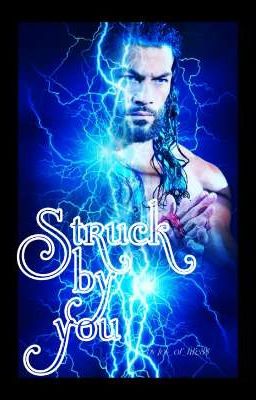 Struck by you [a Roman Reigns story] cover