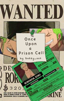 Once Upon a Prison Cell//Roronoa Zoro [COMPLETED] cover