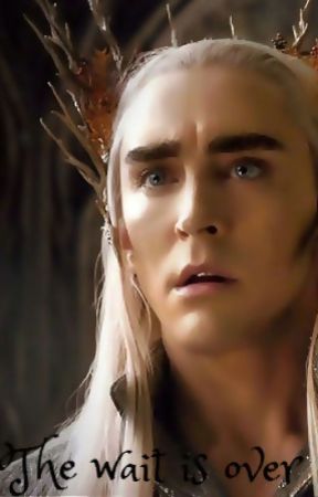 The wait is over (Thranduil/OC) by kykyxstandler