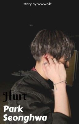 Hurt || Park Seonghwa cover