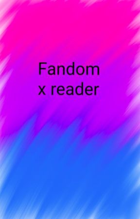 Fandom x reader one-shots by StitchyboiB4U