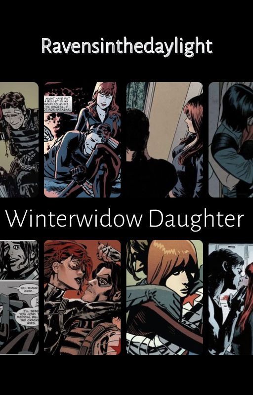 Winterwidow x Daughter Reader Fics by ravensinthedaylight