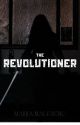 The Revolutioner by marijamalesevic