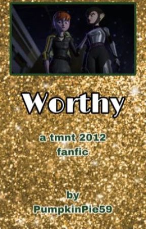 Worthy by PumpkinPie59