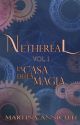 Nethereal, Vol.1 - La Casa della Magia by MartinaAnnicelli