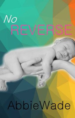 No Reverse (Teen Pregnancy) cover