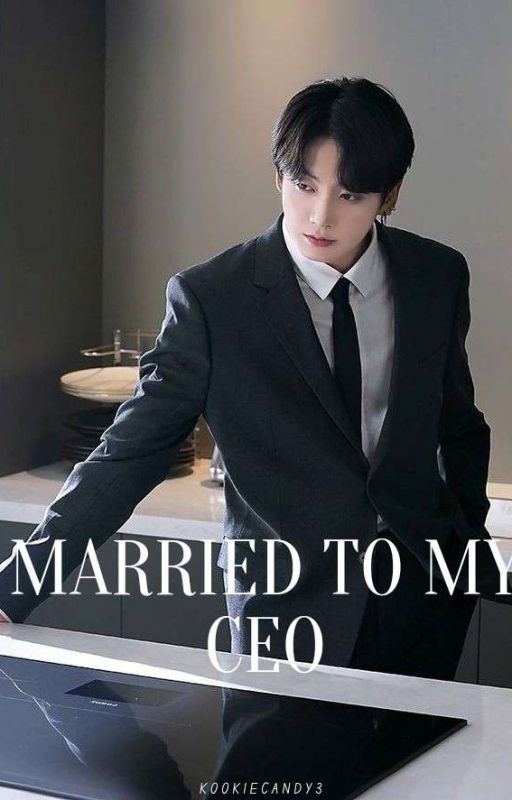 Married to my CEO by MisoKim777