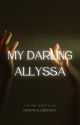 My darling Allyssa by urmancallmedaddy