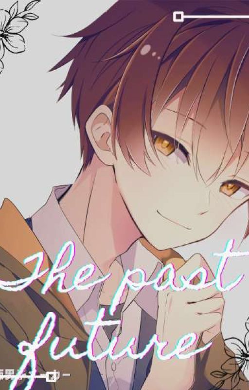 The Past Future (BoBoiBoy X Male!Oc) by Myaacchi