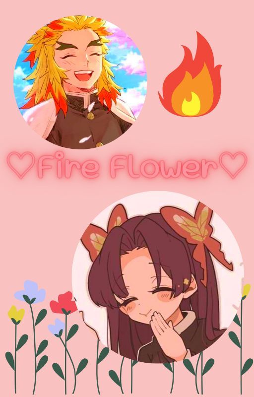 ♡︎Fire Flower♡︎ || ♡︎A KyoKana Love Story♡︎ || ♡︎Kyojuro x Kanae♡︎ by Breeownie