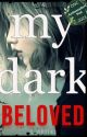 My Dark Beloved - onc 2023 Ambassadors Pick-Longlisted by Nyhterides