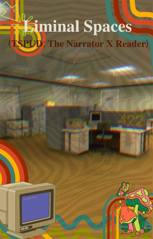 𝐋𝐢𝐦𝐢𝐧𝐚𝐥 𝐒𝐩𝐚𝐜𝐞𝐬 |TSPUD: The Narrator X Reader| by neko_louise