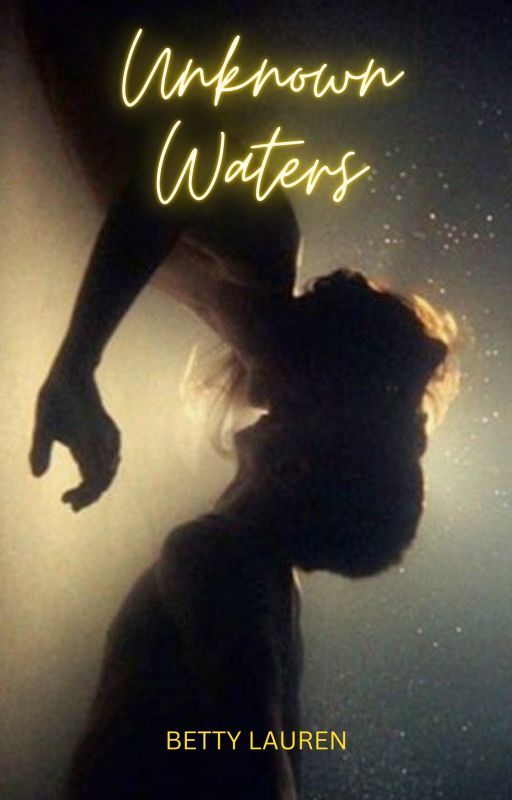 Unknown Waters (Book 1) by betty09837