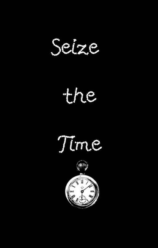 Seize the Time by AAliceH