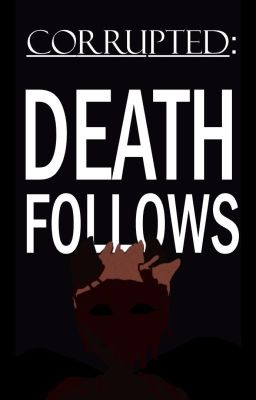 Corrupted: Death Follows (Male Reader x Charlie) (BOOK 3) cover